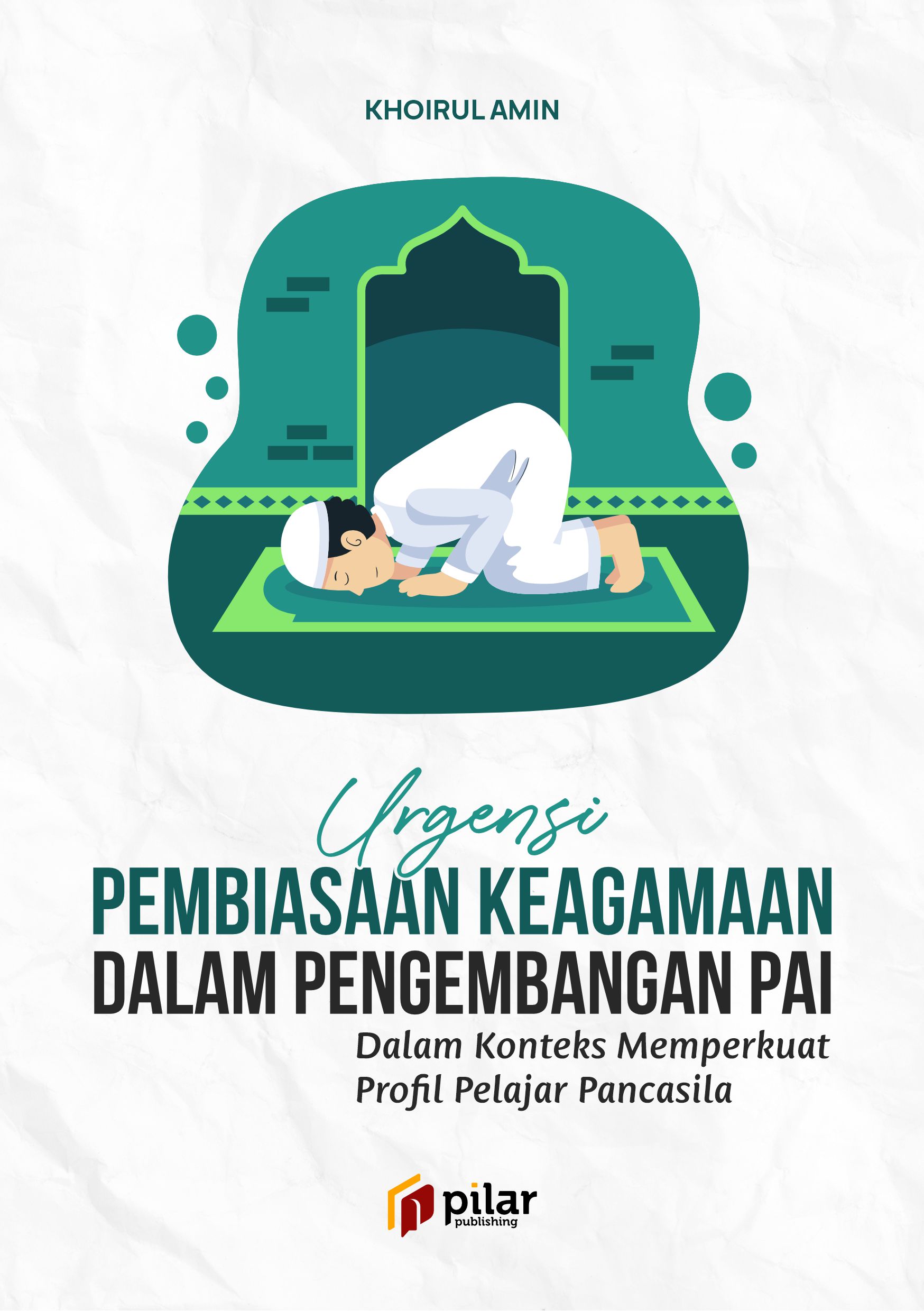 Urgensi Pembiasaan Keagamaan Dalam Pengembangan PAI Dalam Konteks Memperkuat Profil Pelajar Pancasila